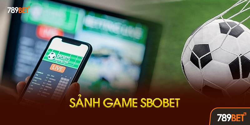SBOBET 789BET - Sảnh Thể Thao Đỉnh Cao Cho Tín Đồ Cá Cược Bóng Đá 3 Kinh Nghiệm Chơi SBOBET 789bet Từ Cao Thủ